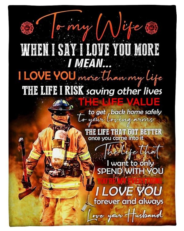 Firefighter My Wife I Love You More Blanket