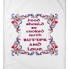 Food Butter And Love Gift For Wife White Blanket