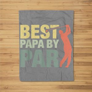 Funny Best Papa By Par Father’S Day Golf Gift Grandpa Fleece Blanket