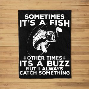 Sometimes It’S A Fish Fishing Fleece Blanket