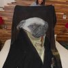 Funny  – Funny Dogs A Noble Pug Customized Photo Blanket