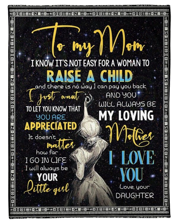 Gift For Mom You Will Always Be My Loving Mother Blanket