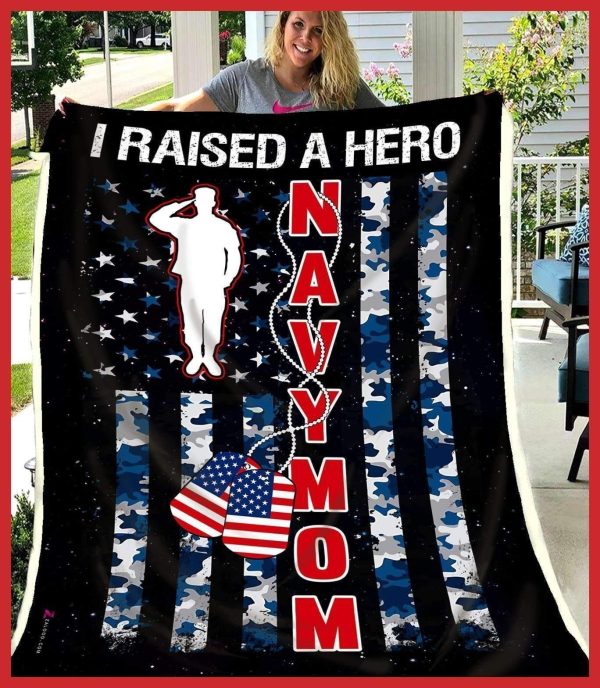 Gift For Navy Mom I Raised A Hero Navy Mom Blanket