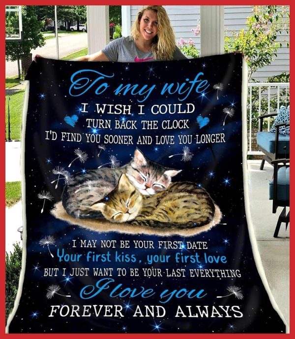 Gift For Wife Who Loves Cat Love You Forever And Always Blanket