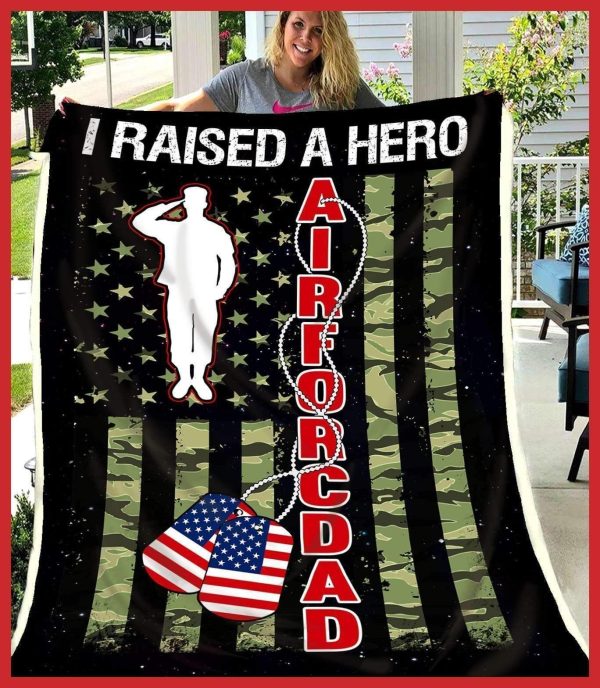 Giving Air Force Dad I Raised A Hero Air Force Dad Blanket