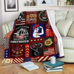 Giving Firefighter Mom Just A Mom Who Is Firefighter Blanket