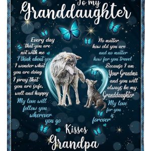 Granddaughter  – Blue Butterflies To My Granddaughter Every Day That You Are Not With Me I Think About You I Wonder What You Are Doing My Love Will Follow You Wherever You Go Blanket