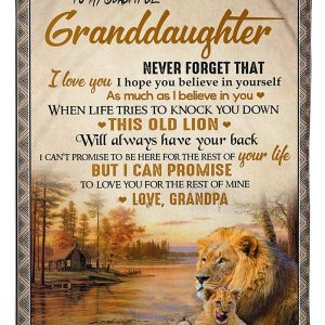 Granddaughter  – To My Beautiful Granddaughter I Hope You Believe In Yourself As Much As I Believe In You I Will Always Have Your Back Blanket