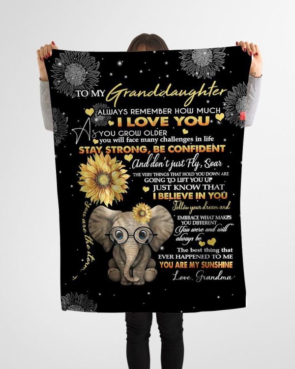 Granddaughter  – To My Granddaughter Always Remember How Much I Love You You Were And Will Always Be The Best Thing That Ever Happened To Me You Are My Sunshine Blanket