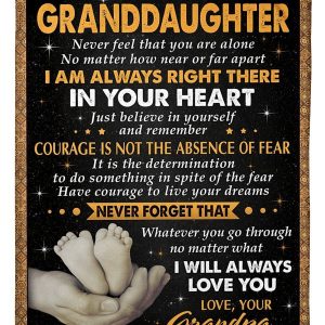 Granddaughter  – To My Granddaughter Courage Is Not The Absence Of Fear It Is The Determination To Do Something In Spite Of The Fear Have Courage To Live Your Dreams Blanket