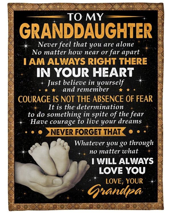 Granddaughter  – To My Granddaughter Courage Is Not The Absence Of Fear It Is The Determination To Do Something In Spite Of The Fear Have Courage To Live Your Dreams Blanket