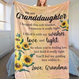 Granddaughter  – To My Granddaughter I Hugged This Soft  I Filled It With My Wishes Love Light When You’Re Feeling Low Just Hold It Really Tight Blanket