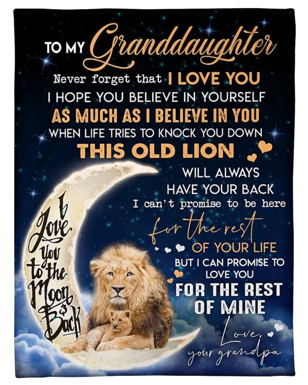 Granddaughter  – To My Granddaughter I Love You To The Moon And Back This Old Lion Will Always Have Your Back Blanket