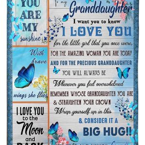 Granddaughter  – To My Granddaughter I Want You To Know I Love You For The Little Girl That You Once Were For The Amazing Woman You Are Today Remember Whose Granddaughter Blanket