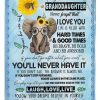 Granddaughter  – To My Granddaughter Life Is Filled With Hard Times And Good Times Be Brave Be Bold Be Awesome Follow Your Dreams Believe In Yourself Blanket