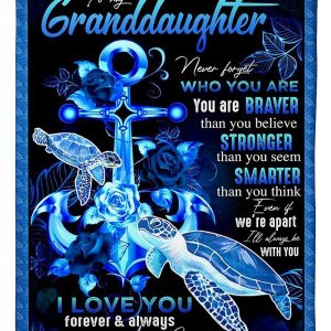 Granddaughter  – To My Granddaughter Never Forget Who You Are You Are Braver Than You Believe Stronger Than You Seem Smarter Than You Think I’Ll Always Love You Blanket