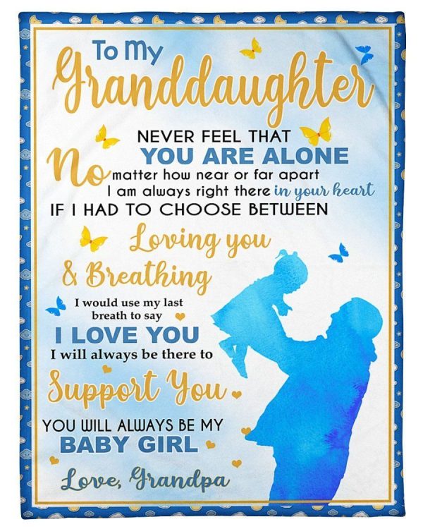 Granddaughter  – To My Granddaughter No Matter How Near Or Far Apart I’M Always Right There In Your Heart To Support You Blanket