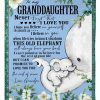 Granddaughter  – To My Granddaughter This Old Elephant Will Always Have Your Back I Can Promise To Love You For The Rest Of My Life Blanket