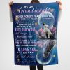 Granddaughter  – To My Granddaughter This Old Wolf Will Always Have Your Back I Can Promise To Love You For The Rest Of My Life Blanket