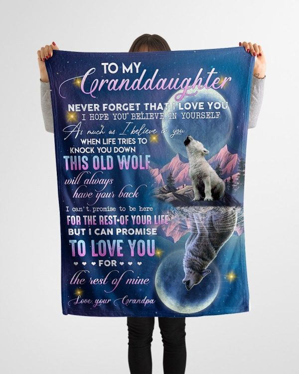 Granddaughter  – To My Granddaughter This Old Wolf Will Always Have Your Back I Can Promise To Love You For The Rest Of My Life Blanket