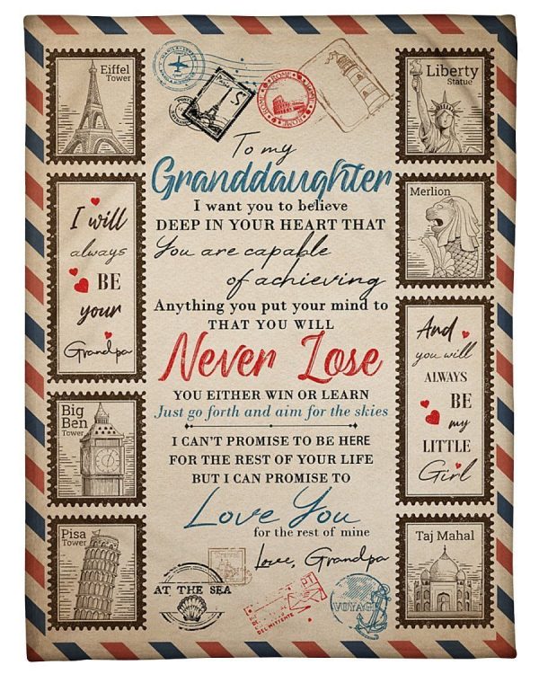 Granddaughter  – To My Granddaughter You Are Capable Of Achieving Anything You Put Your Mind To That Never Lose You Either Win Or Learn Just Go Forth And Aim For The Skies Blanket