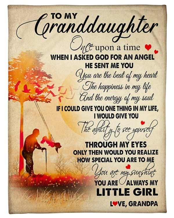 Granddaughter  – To My Granddaughter You Are The Beat Of My Heart The Happiness In My Life The Energy Of My Soul You Are My Sunshine My Little Girl Blanket