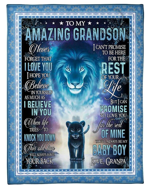 Grandson  – Lions To My Amazing Grandson When Life Tries To Knock You Down This Old Lion Will Always Have Your Back You Will Always Be My Baby Boy Blanket