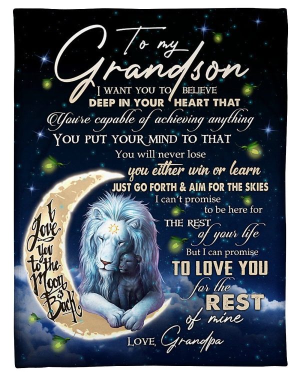 Grandson  – Lions To My Grandson I Want You To Believe Deep In Your Heart You Will Never Lose Just Go Forth And Aim For The Skies Blanket