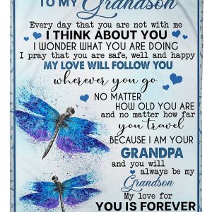 Grandson  – To My Grandson My Love Will Follow You Wherever You Go No Matter How Old You Are No Matter How Far You Travel Because I Am Your Grandpa Blanket