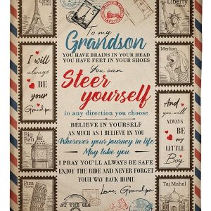 Grandson  – To My Grandson You Have Brains In Your Head You Have Feet In Your Shoes You Can Steer Yourself In Any Direction You Choose Believe In Yourself As Much As I Believe In You Blanket