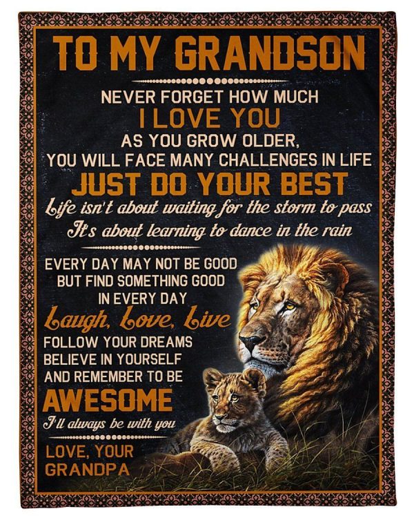 Grandson  – To My Grandson You Will Face Many Challenges In Life Just Do Your Best Find Something Good In Every Day Follow Your Dreams Believe In Yourself Blanket