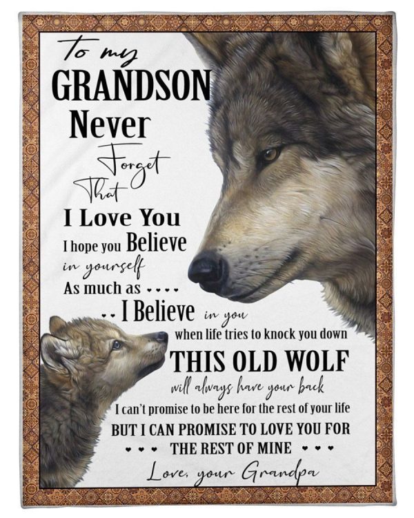 Granpa To Grandson Never Forget That I Love You Blanket