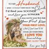 Husband  – To My Husband I Wish I Could Turn Back The Clock I’D Find You Sooner And Love You Longer Blanket