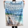 Husband  – To My Husband The Love I Have For You Will Never Change I Love You More And More As Each Day Goes By I Always Keep Falling In Love With You Blanket