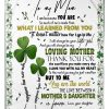 I Am Because You Are So Much Of Me Is Made From Daughter Irish Gifts For Mom Blanket