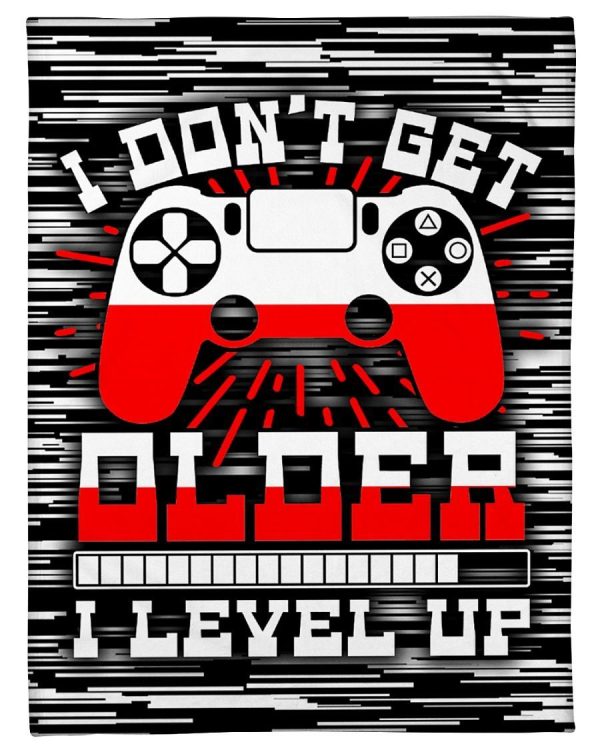 I Don’t Get Older I Level Up Blanket