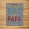 I Have Two Titles Dad And Papa Funny Fathers Day Gift Fleece Blanket