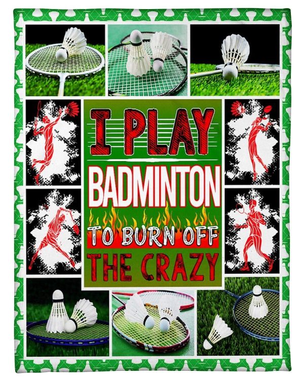 I Play Badminton To Burn Off Blanket