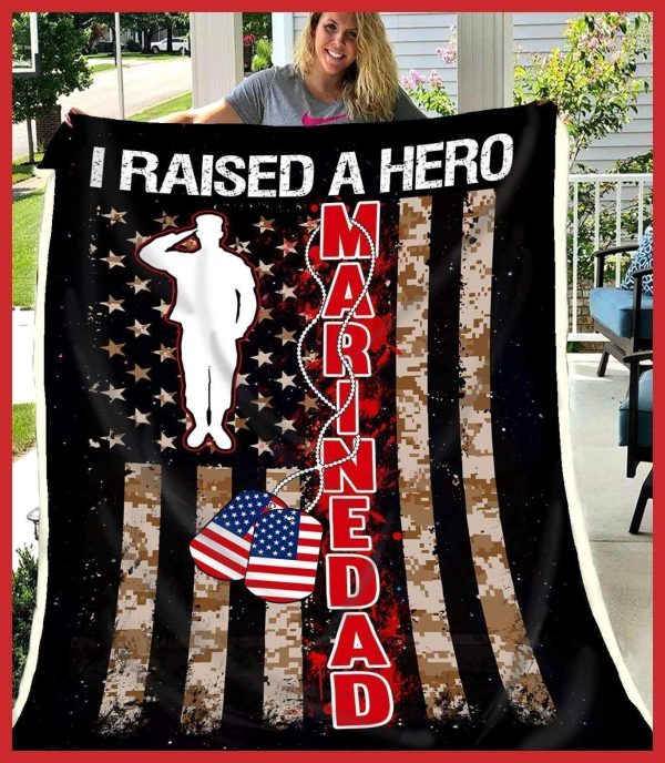 I Raised A Hero Marine Dad Gift For Dad Blanket