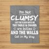 I’M Not Clumsy Funny Sayings Sarcastic Men Women Boys Girls Fleece Blanket