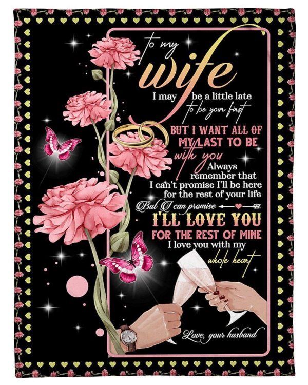 I’ll Love You For The Rest Of Mine Lovely Message From Husband Gifts For Wife Blanket