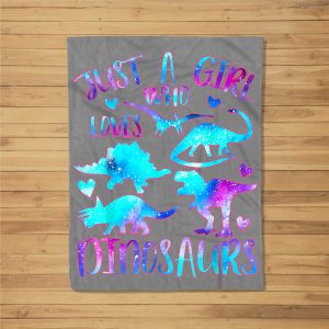 Just A Girl Who Loves Dinosaurs – Dinosaur Theme N Girls Fleece Blanket