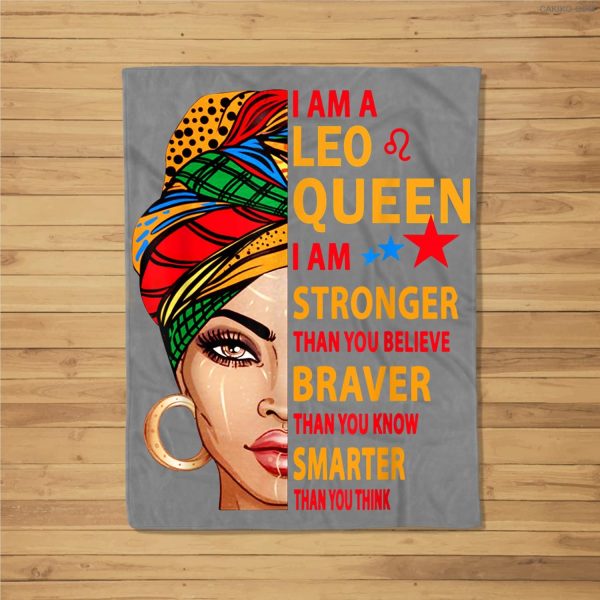 Leo Queen I Am Stronger Funny Birthday Gift For Leo Zodiac Fleece Blanket