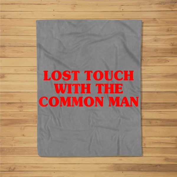 Lost Touch With The Common Man Fleece Blanket