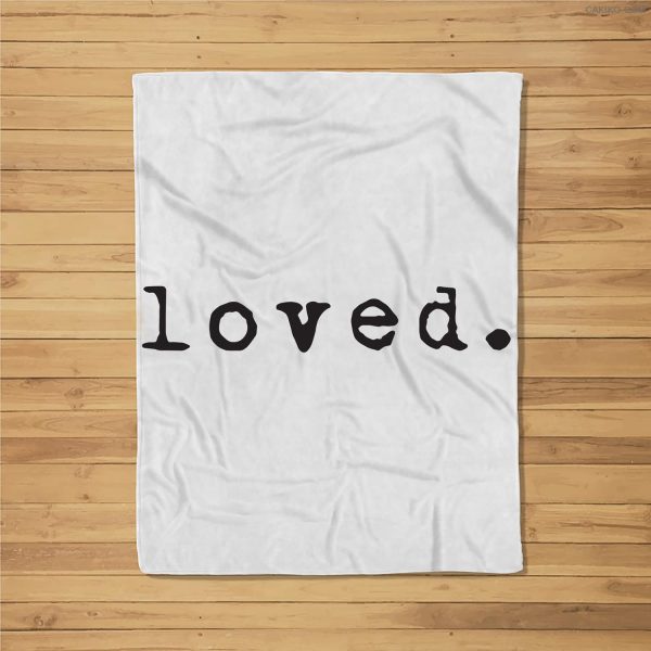 Loved Fleece Blanket