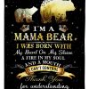 Mama Bear I Was Born With My Heart Blanket