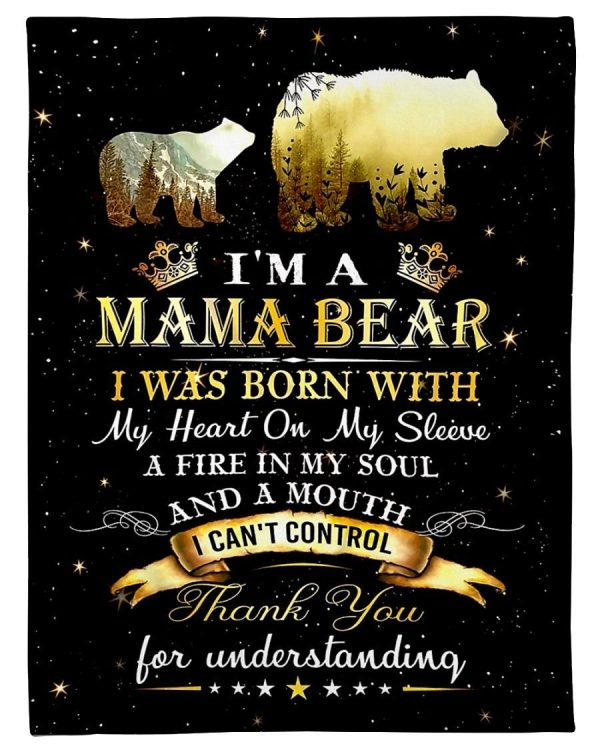 Mama Bear I Was Born With My Heart Blanket