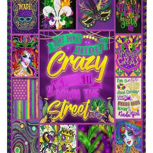 Mardi Gras We Don’t Hide Crazy Blanket