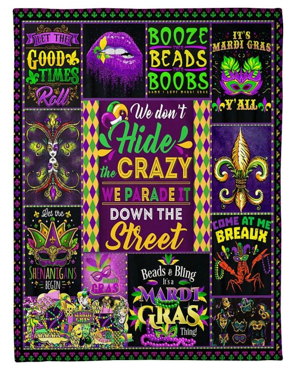 Mardi Gras We Don’t Hide The Crazy Blanket