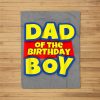 Mens Dad Of The Toy Birthday Boy Gift Fleece Blanket